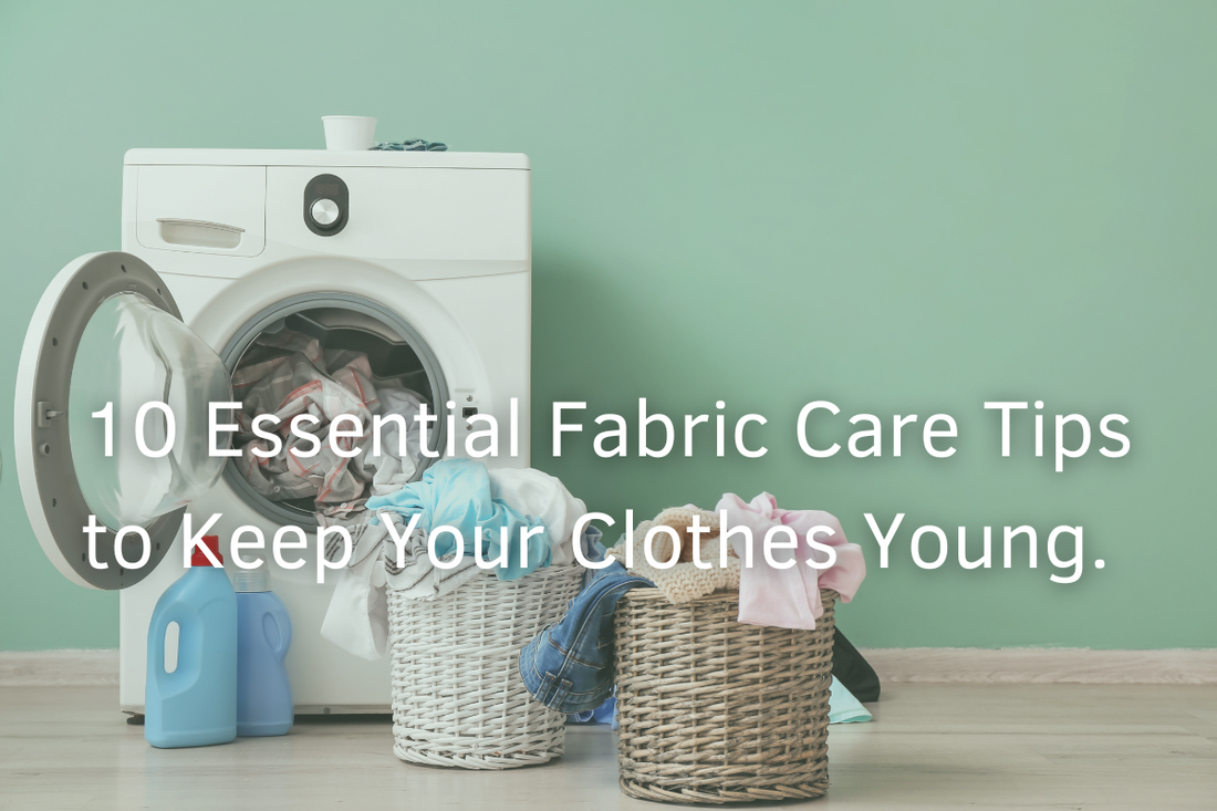 10 Essential Fabric Care Tips To Keep Your Clothes Crisp and Fresh!