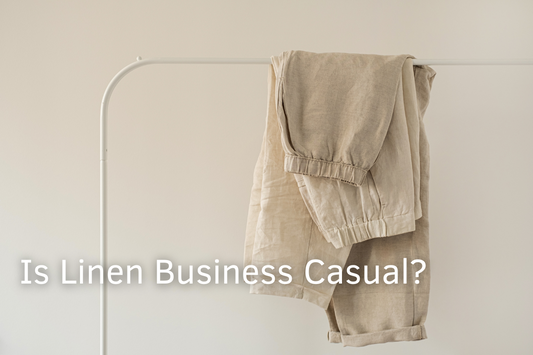 Are Linen Pants Business Casual? Tips for Men & Women